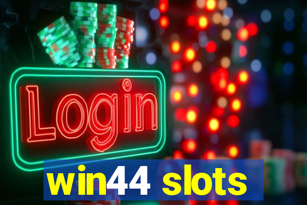 win44 slots